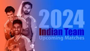 Indian Cricket Team Upcoming Matches 2024